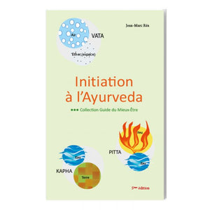Initiation à l’Ayurveda - 5 ème édition enrichie